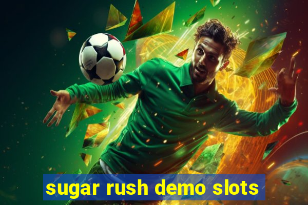 sugar rush demo slots